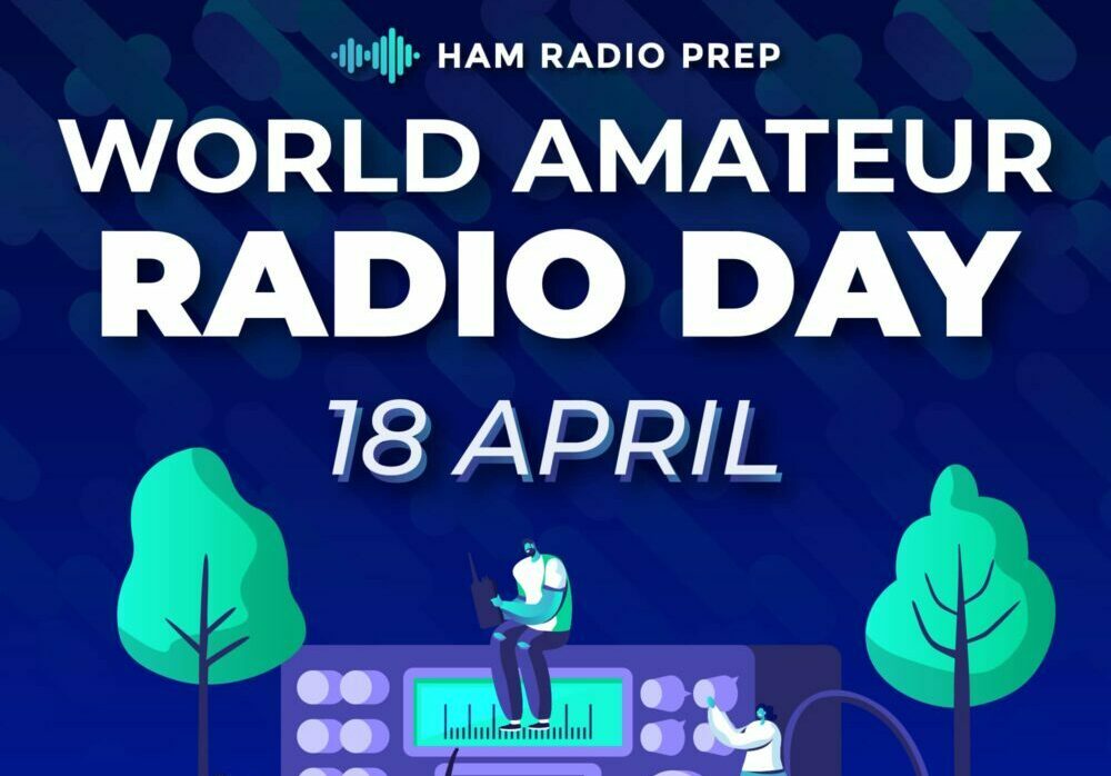 World Amateur Radio Day (Ham Radio Prep)