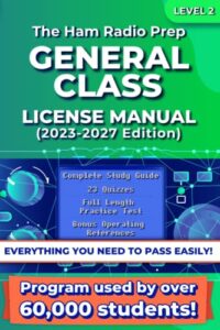 The Ham Radio Prep General Class License Manual (2023 - 2027) Paperback